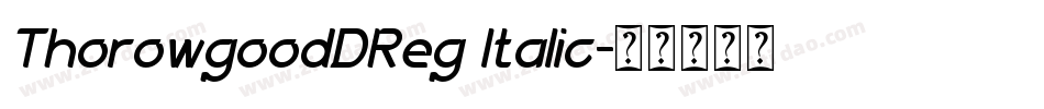 ThorowgoodDReg Italic字体转换